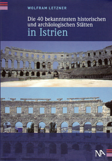 Die 40 bekanntesten historischen und archäologischen Stätten in Istrien
