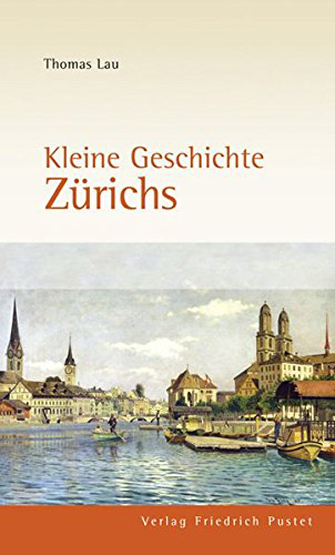 Kleine Stadtgeschichte Zürichs